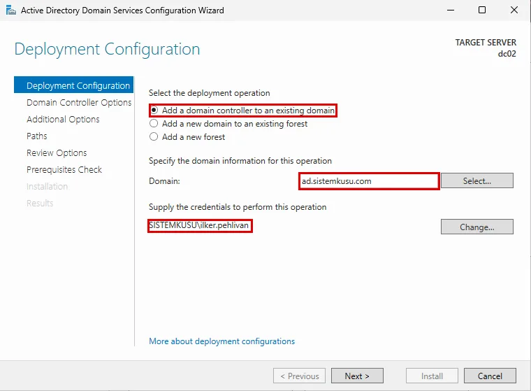 dc02 Deployment Configuration: Add a domain controller to an existing domain seçili, Domain alanında ad.sistemkusu.com, credential olarak SISTEMKUSU\ilker.pehlivan, üçü kırmızı çerçevede