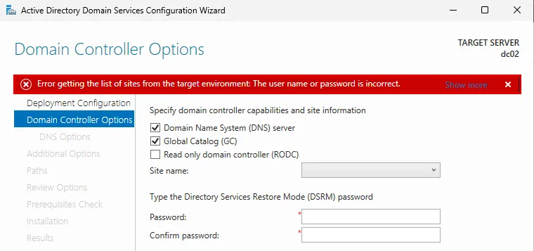 Domain Controller Options sayfasında kırmızı bant: Error getting the list of sites from the target environment: The user name or password is incorrect, bant kırmızı çerçevede