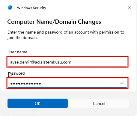 Windows Security penceresi: Enter the name and password of an account with permission to join the domain, User name alanında ayse.demir@ad.sistemkusu.com, parola maskeli, iki alan kırmızı çerçevede