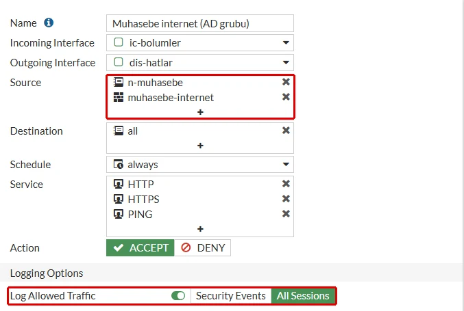 FortiGate Edit Policy formu, Muhasebe internet (AD grubu): Incoming ic-bolumler, Outgoing dis-hatlar, Source alanında n-muhasebe ve muhasebe-internet ile Log Allowed Traffic All Sessions kırmızı çerçeveyle işaretli