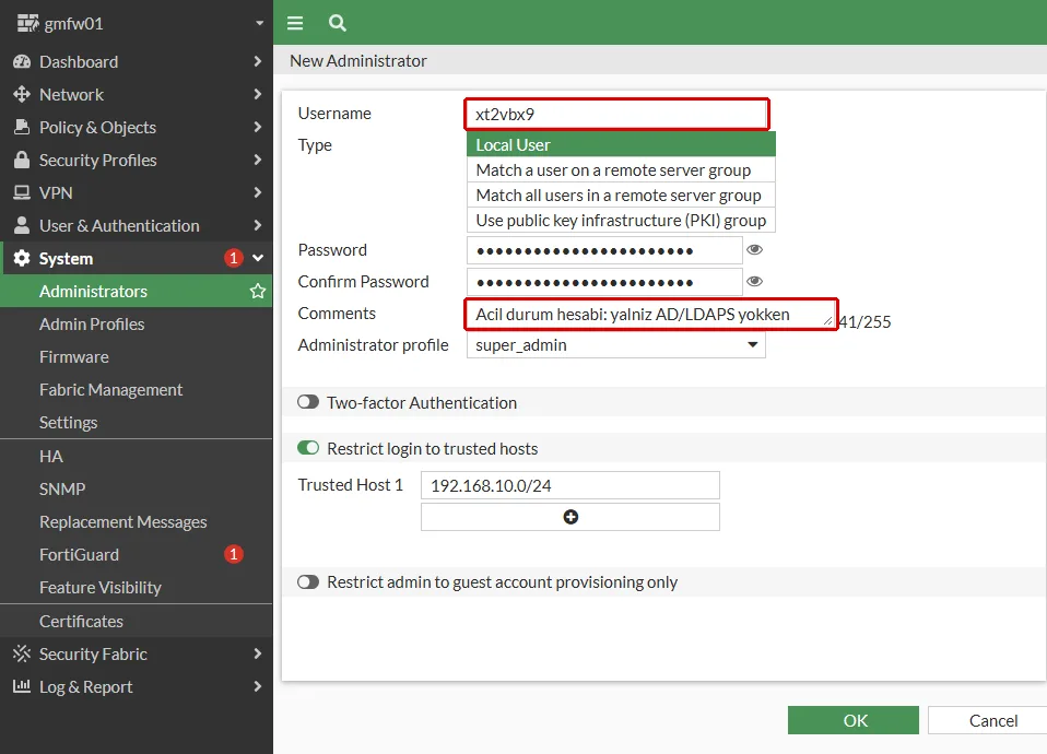 FortiGate New Administrator formunda acil durum hesabı: Username alanındaki rastgele ad 'xt2vbx9' ve Comments alanındaki 'Acil durum hesabi: yalniz AD/LDAPS yokken' notu kırmızı çerçeveyle işaretli; Type 'Local User', profil super_admin, giriş 192.168.10.0/24 ile sınırlı