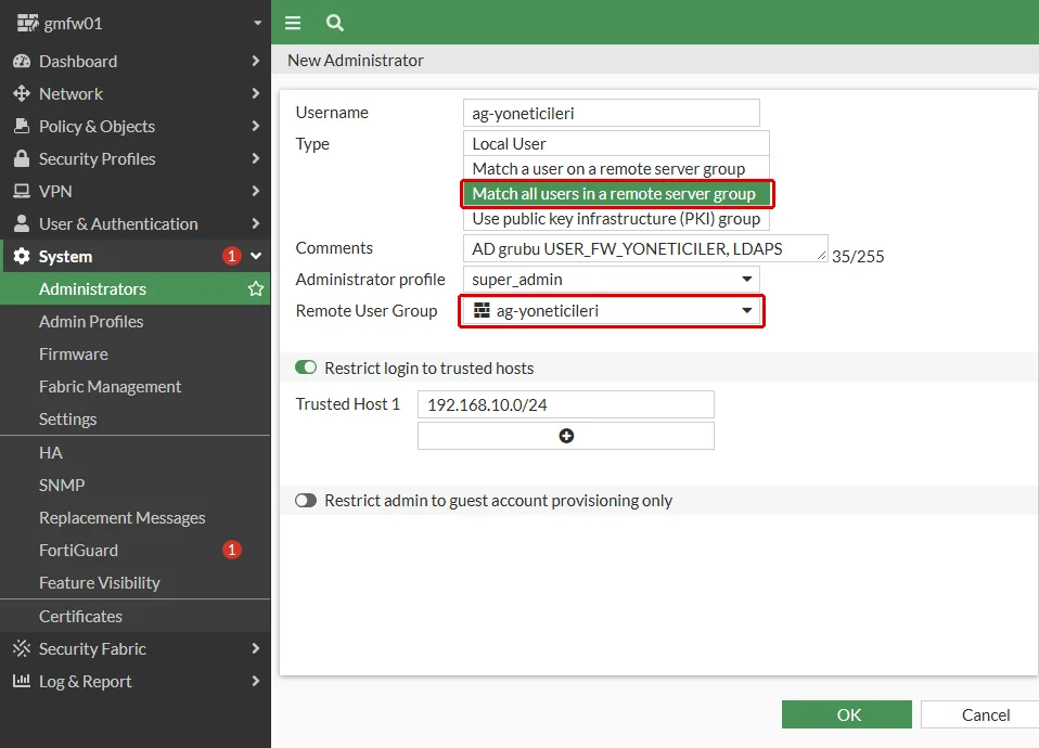 FortiGate New Administrator formunda Type olarak 'Match all users in a remote server group' ve Remote User Group olarak 'ag-yoneticileri' seçili, ikisi kırmızı çerçeveyle işaretli; giriş yönetim ağıyla sınırlı
