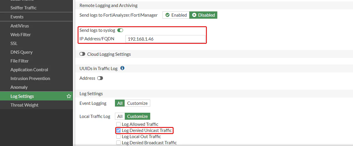FortiGate Log Settings ekranında Send logs to syslog açık ve IP Address/FQDN alanında 192.168.1.46; altta Local Traffic Log Customize altında Log Denied Unicast Traffic işaretli; ikisi kırmızı çerçeveyle işaretli