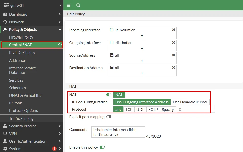 FortiGate Central SNAT kural formu: sol menüdeki Central SNAT öğesi ile NAT açık, Use Outgoing Interface Address seçili ve protokol any satırları kırmızı çerçeveyle işaretli; gelen arayüz ic-bolumler, giden arayüz dis-hatlar