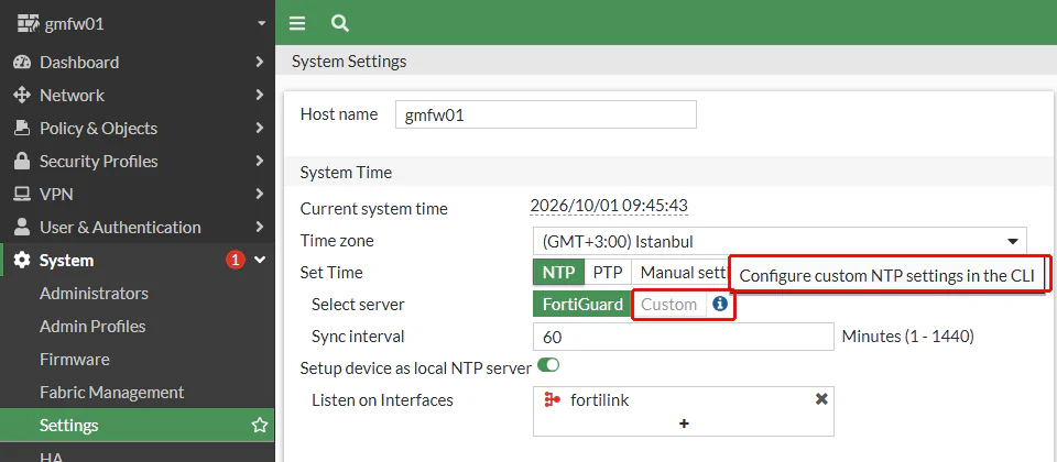 FortiGate System Settings ekranının System Time bölümünde gri Custom seçeneği ve bilgi simgesindeki 'Configure custom NTP settings in the CLI' açıklaması kırmızı çerçeveyle işaretli