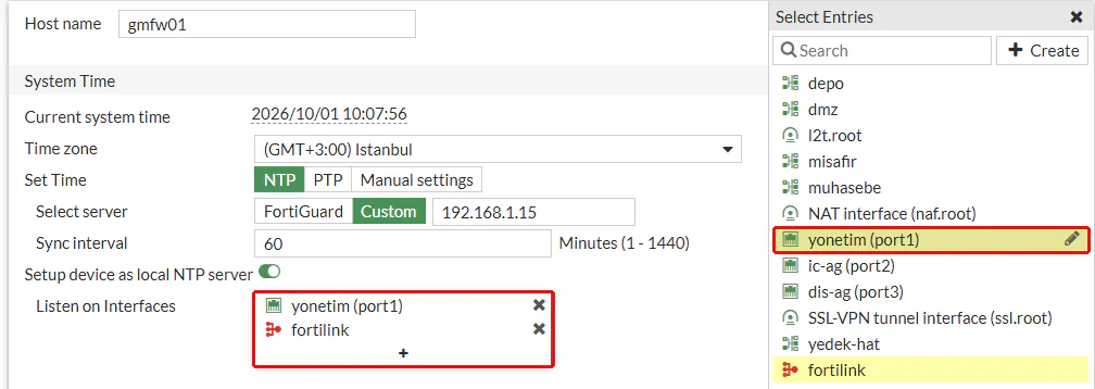 FortiGate System Time bölümünde Listen on Interfaces alanına yonetim (port1) eklenmiş, sağdaki Select Entries listesinde yonetim (port1) seçili; ikisi kırmızı çerçeveyle işaretli