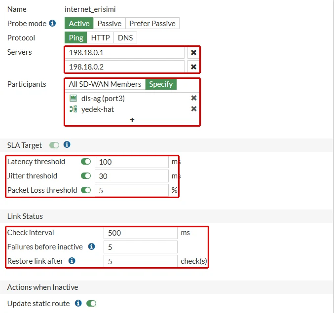 FortiGate Edit Performance SLA formu, internet_erisimi: Servers 198.18.0.1 ve 198.18.0.2, Participants dis-ag (port3) ve yedek-hat, SLA Target 100 ms, 30 ms, yüzde 5 ve Link Status 500 ms, 5, 5 kırmızı çerçeveyle işaretli