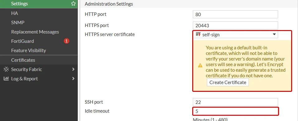 FortiGate System Settings Administration Settings bölümü: self-sign HTTPS sertifikası ve uyarı kutusu ile 5 dakikalık Idle timeout kırmızı çerçeveyle işaretli