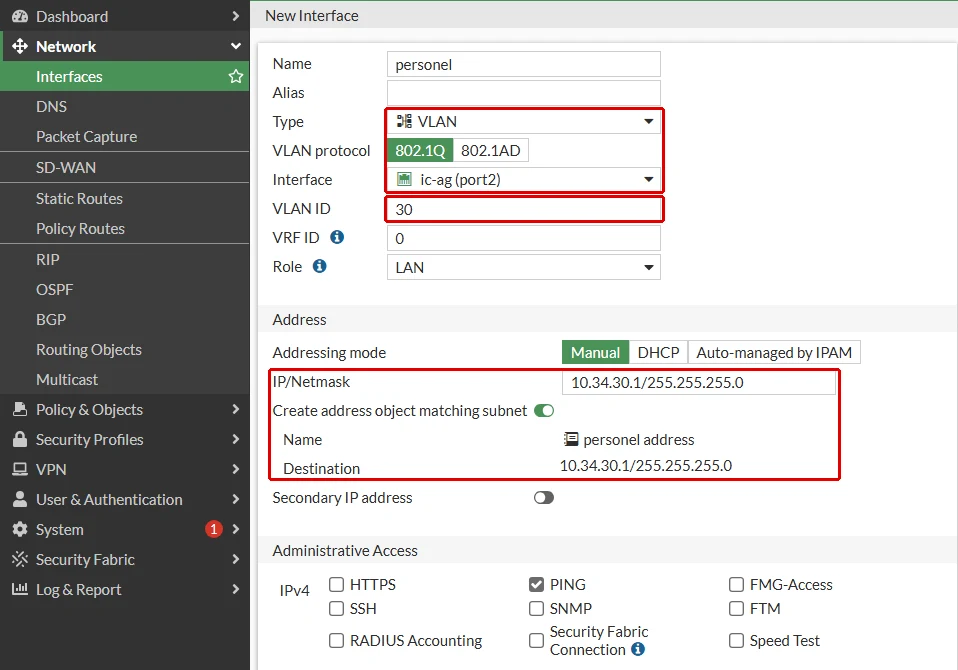 FortiGate yeni arayüz formu: Name personel, Type VLAN, VLAN protocol 802.1Q, Interface ic-ag (port2), VLAN ID 30, IP/Netmask 10.34.30.1/255.255.255.0 ve açık Create address object matching subnet seçeneğiyle personel address nesnesi kırmızı çerçeveyle gösterilmiş; yalnız PING işaretli