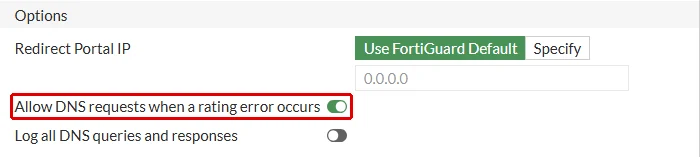 FortiGate DNS filtre profilinin Options bölümü: Redirect Portal IP Use FortiGuard Default, kırmızı çerçeveyle işaretli açık Allow DNS requests when a rating error occurs anahtarı ve kapalı Log all DNS queries and responses