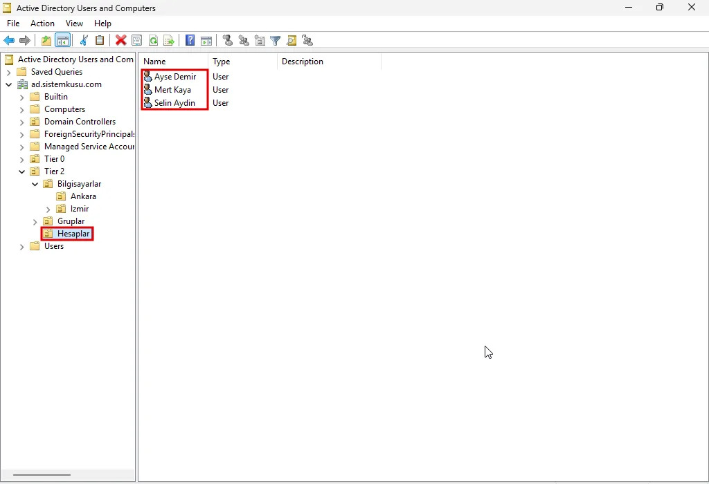 ayse.demir oturumunda Active Directory Users and Computers: ad.sistemkusu.com altında Tier 2, Hesaplar OU'su ve içindeki üç kullanıcı kırmızı çerçevede