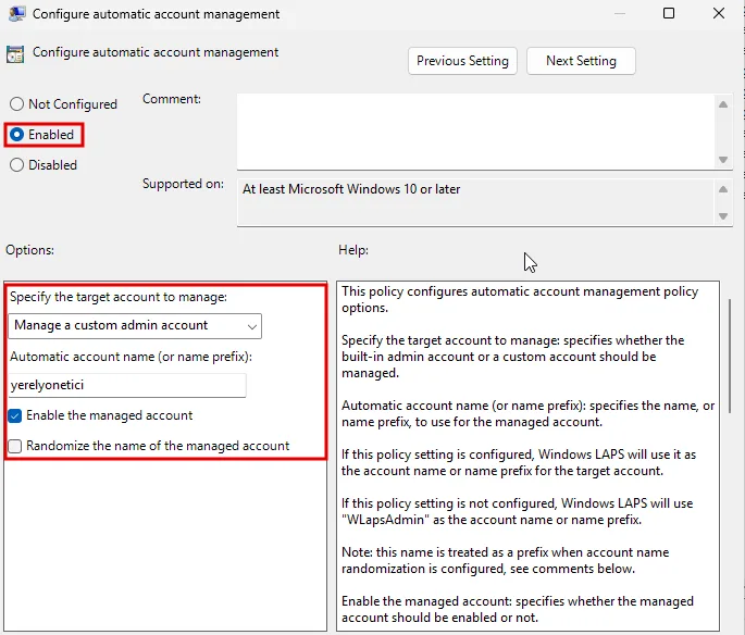 LAPS automatic account management ayarı: Configure automatic account management penceresinde Enabled seçimi ve Manage a custom admin account, yerelyonetici adı, işaretli Enable the managed account kutusu kırmızı çerçevede